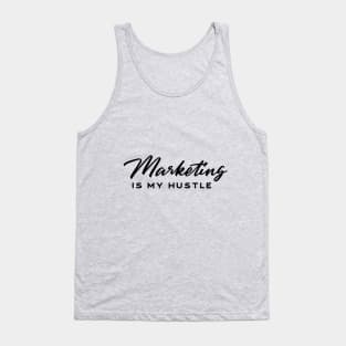 Marketing is my Hustle Tank Top